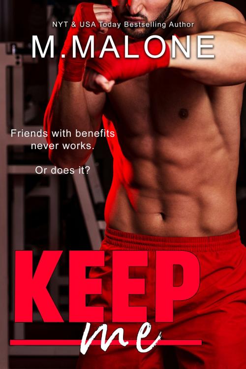 Cover of the book Keep Me by M. Malone, CrushStar Romance