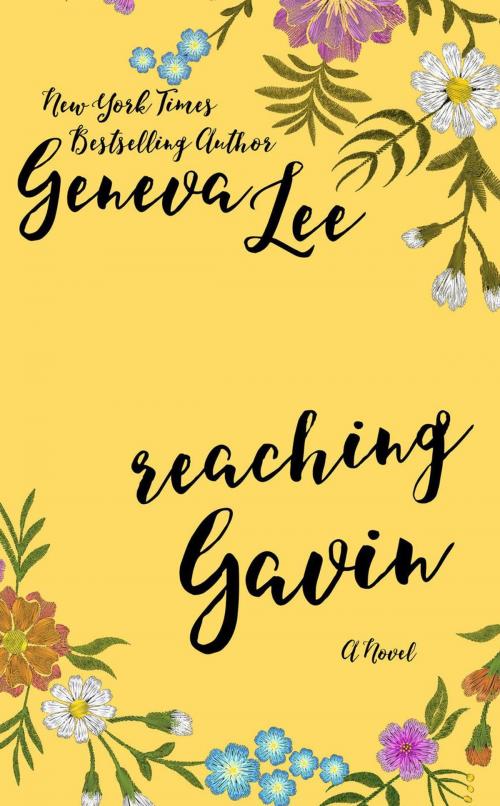 Cover of the book Reaching Gavin by Geneva Lee, Ivy Estate