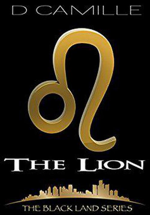 Cover of the book The Lion by D. Camille, Sable SiStars Publishing, LLC