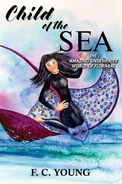 Cover of the book Child of the Sea by F.C. Young, Toplink Publishing, LLC