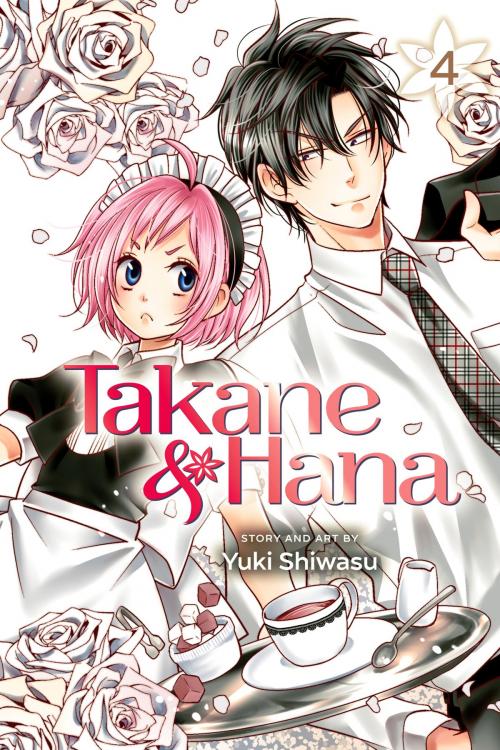 Cover of the book Takane & Hana, Vol. 4 by Yuki Shiwasu, VIZ Media