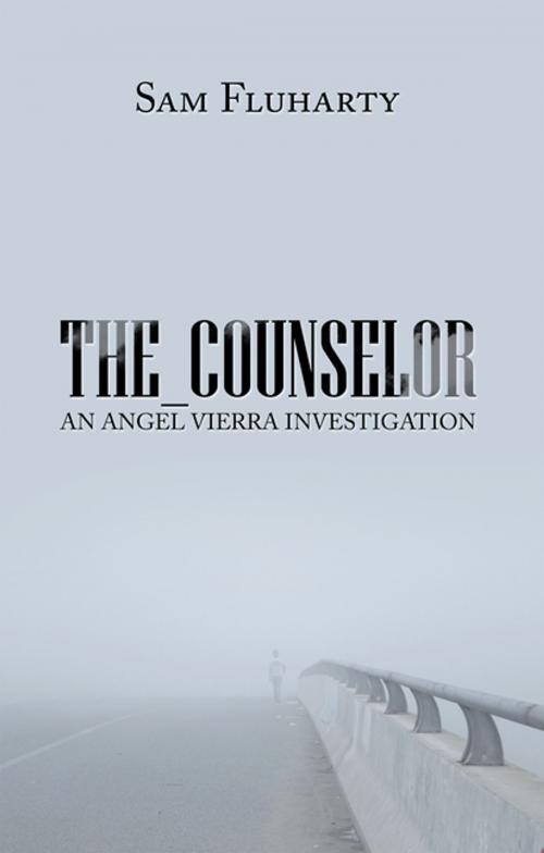 Cover of the book The_Counselor by Sam Fluharty, Xlibris US