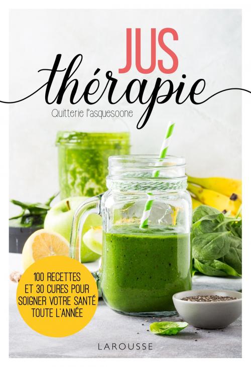 Cover of the book Jus-thérapie by Quitterie Pasquesoone, Larousse