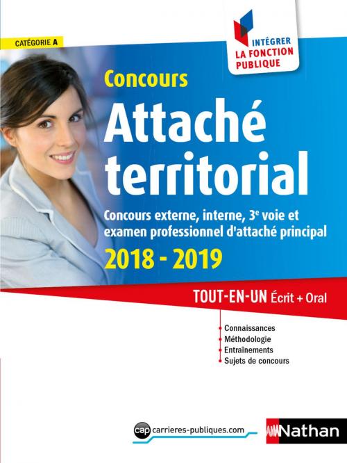 Cover of the book Concours Attaché territorial - Catégorie A - intégrer la fonction publique - 2018-2019 by Joëlle Gauthier, Nathan