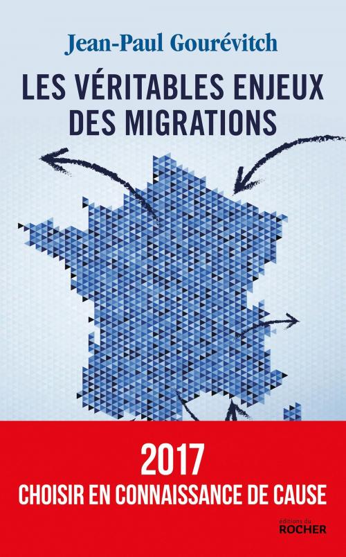 Cover of the book Les véritables enjeux des migrations by Jean-Paul Gourévitch, Editions du Rocher