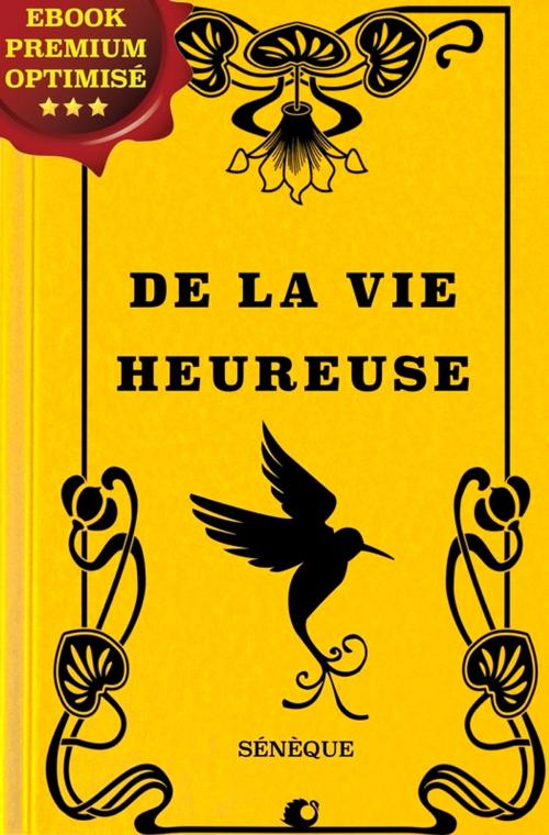 Cover of the book De la vie heureuse by Sénèque, Alicia Éditions