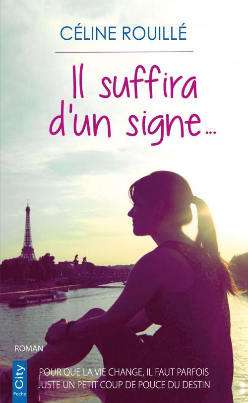 Cover of the book Il suffira d'un signe by Céline Rouillé, City Edition