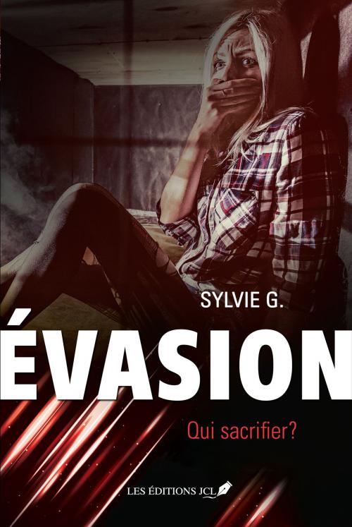 Cover of the book Évasion, T.1 by Sylvie G., Éditions JCL