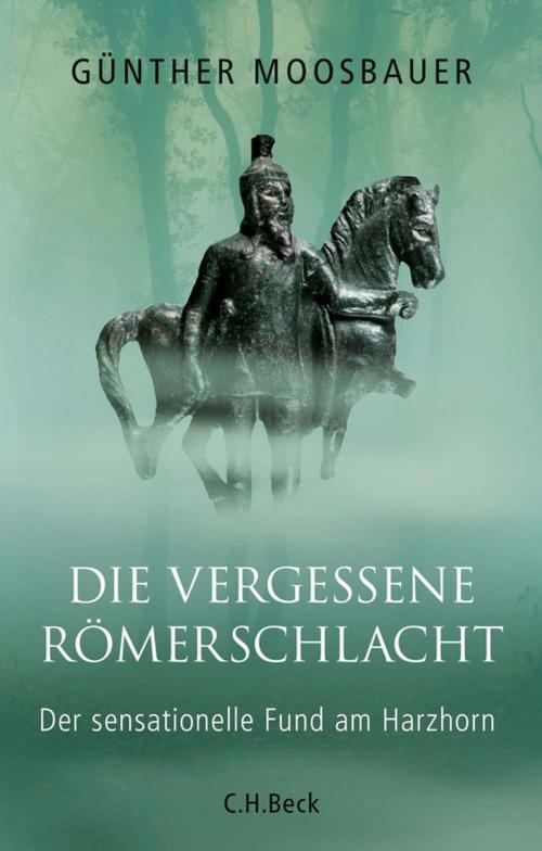 Cover of the book Die vergessene Römerschlacht by Günther Moosbauer, C.H.Beck