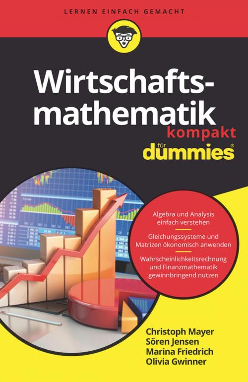 Cover of the book Wirtschaftsmathematik kompakt für Dummies by Christoph Mayer, Sören Jensen, Marina Friedrich, Olivia Gwinner, Wiley