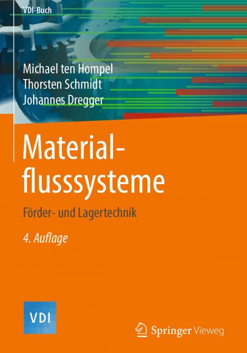 Cover of the book Materialflusssysteme by Michael ten Hompel, Thorsten Schmidt, Johannes Dregger, Springer Berlin Heidelberg