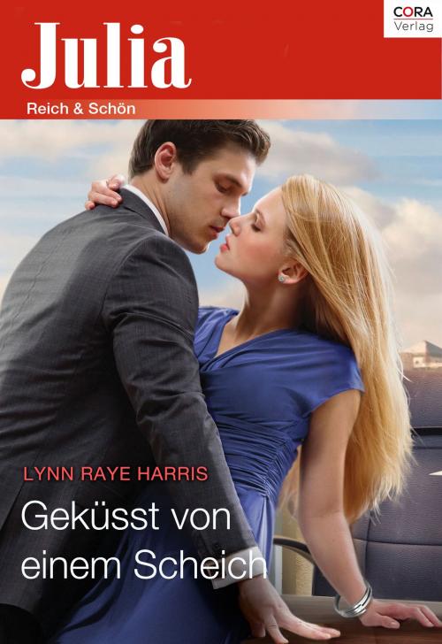 Cover of the book Geküsst von einem Scheich by Lynn Raye Harris, CORA Verlag