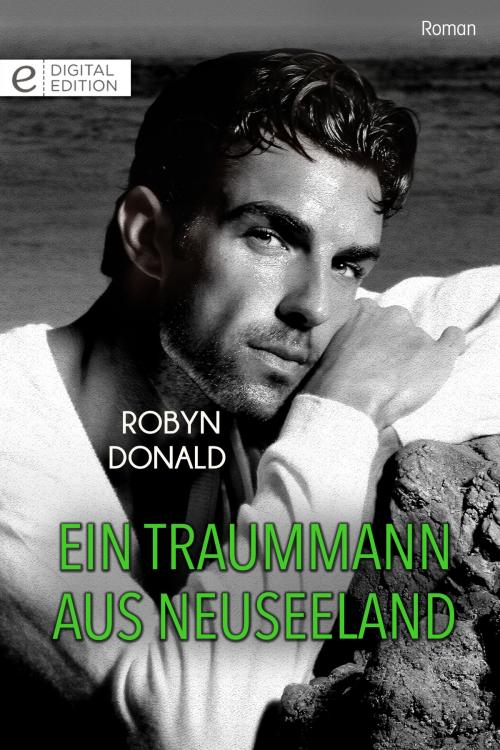 Cover of the book Ein Traummann aus Neuseeland by Robyn Donald, CORA Verlag