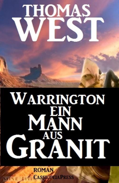 Cover of the book Warrington - Ein Mann aus Granit by Thomas West, BookRix