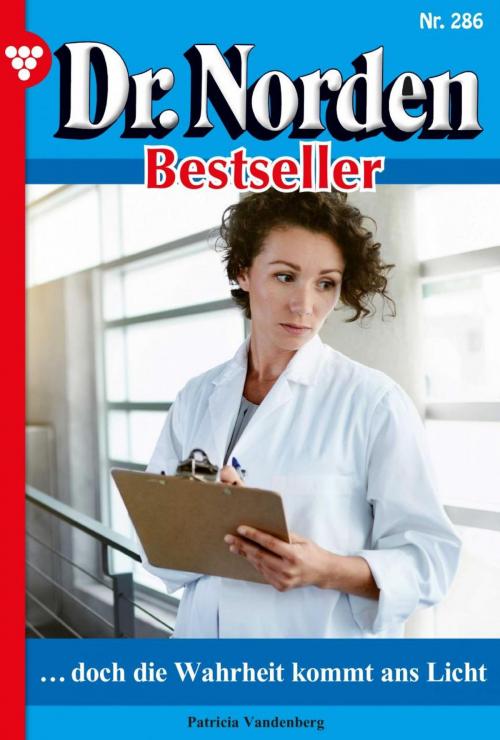 Cover of the book Dr. Norden Bestseller 286 – Arztroman by Patricia Vandenberg, Kelter Media