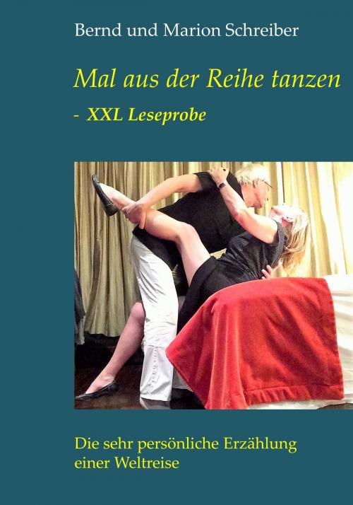 Cover of the book Mal aus der Reihe tanzen - XXL Leseprobe by Bernd Schreiber, Marion Schreiber, BoD E-Short