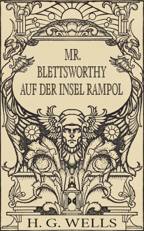 Cover of the book Mr. Blettsworthy auf der Insel Rampole (Roman) by H. G. Wells, epubli