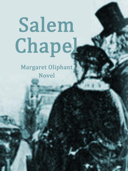 Cover of the book Salem Chapel by Margaret Oliphant, Books on Demand