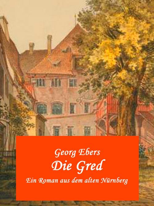 Cover of the book Die Gred by Georg Ebers, Books on Demand