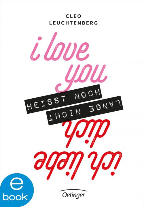 Cover of the book I love you heißt noch lange nicht Ich liebe dich by Cleo Leuchtenberg, Andrea Pieper, Verlag Friedrich Oetinger