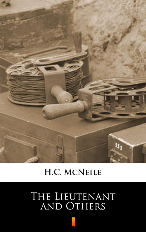 Cover of the book The Lieutenant and Others by H.C. McNeile, Ktoczyta.pl