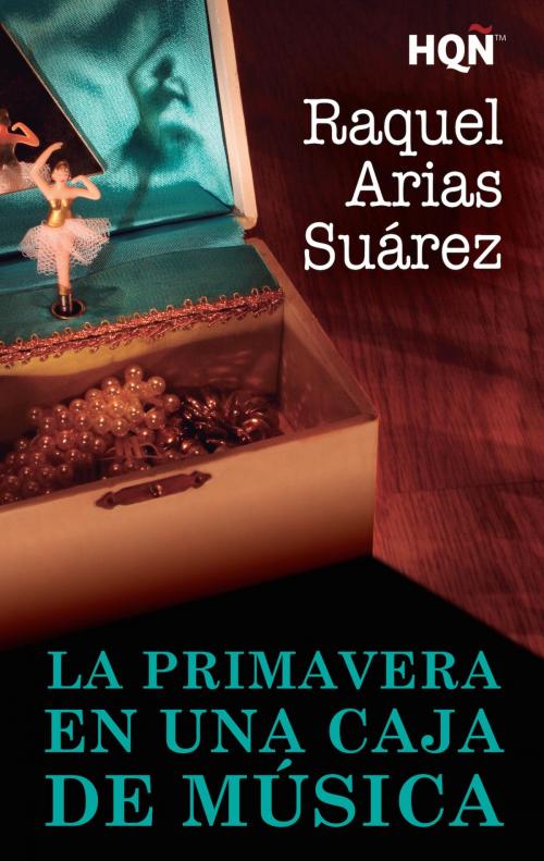 Cover of the book La primavera en una caja de música by Raquel Arias, Harlequin, una división de HarperCollins Ibérica, S.A.