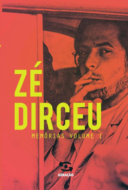 Cover of the book Zé Dirceu by Zé Dirceu, Geração Editorial
