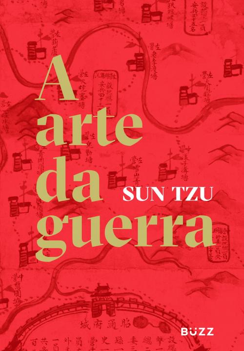 Cover of the book A arte da guerra by Sun Tzu, Buzz Editora