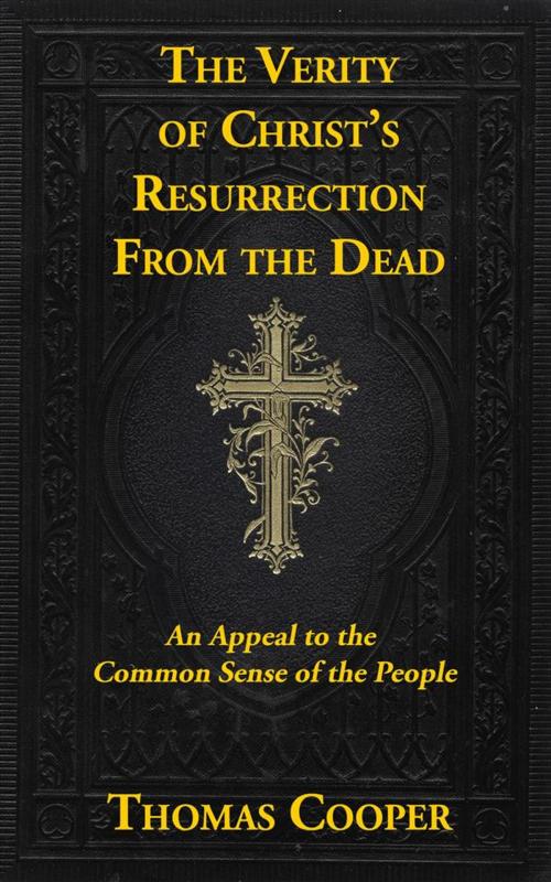 Cover of the book The Verity of Christ’s Resurrection by Thomas Cooper, CrossReach Publications