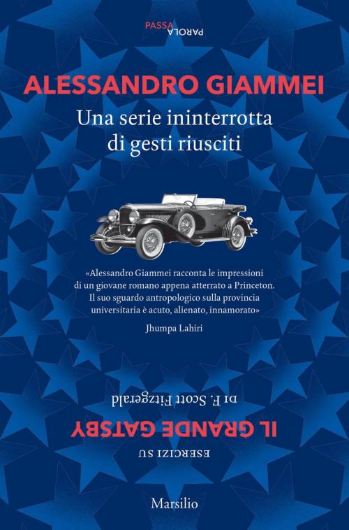 Cover of the book Una serie ininterrotta di gesti riusciti by Alessandro Giammei, Francis Scott Fitzgerald, Marsilio