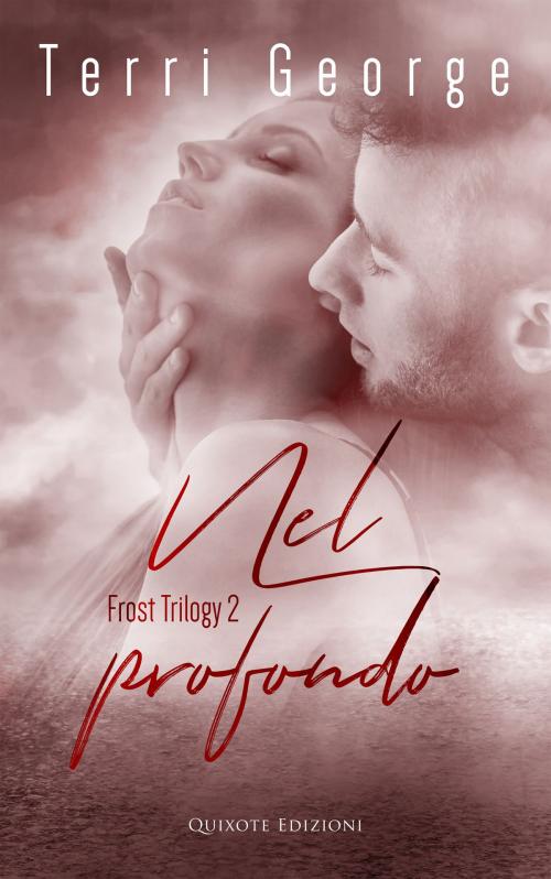 Cover of the book Nel profondo by Terri George, Quixote Edizioni