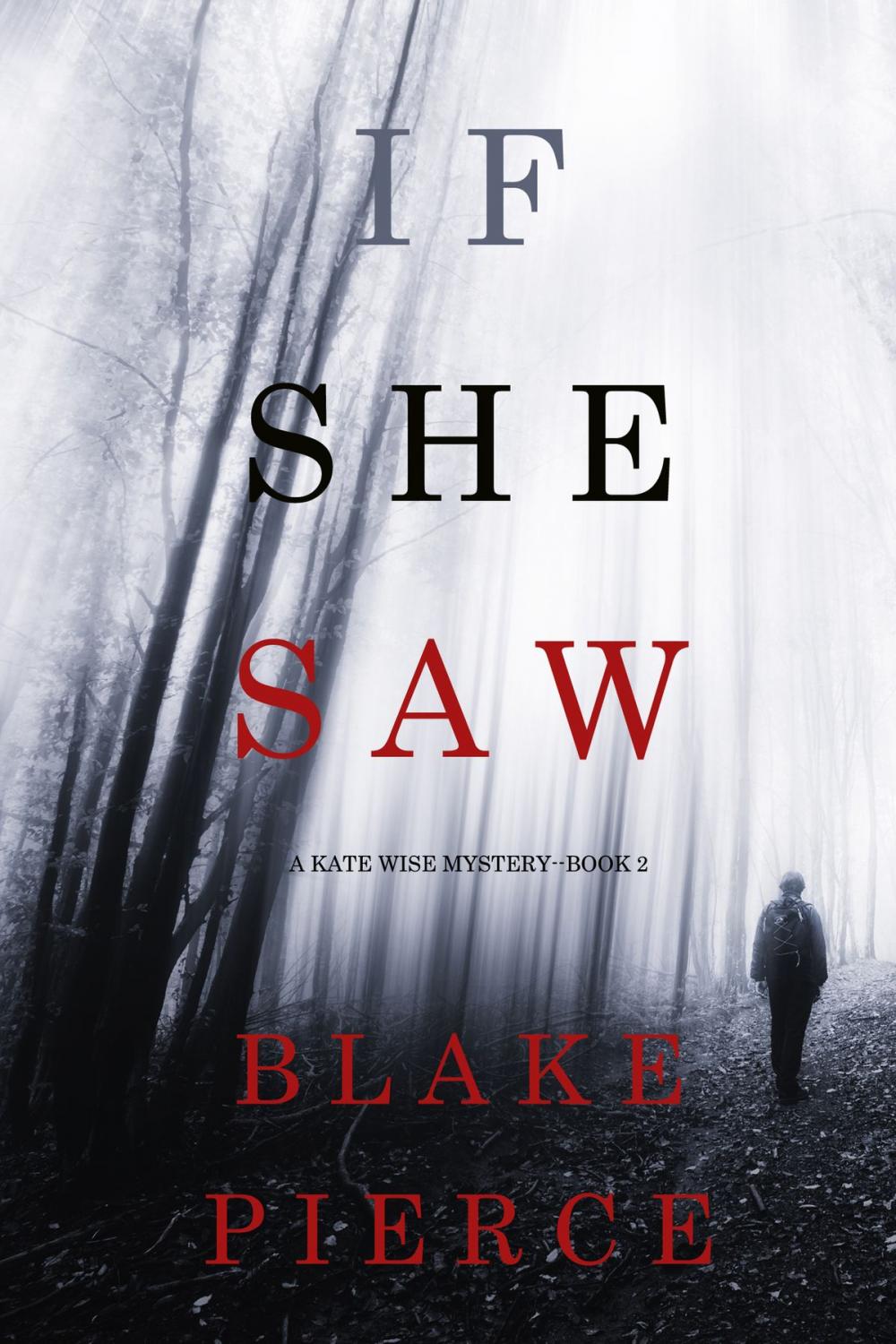 Big bigCover of If She Saw (A Kate Wise Mystery—Book 2)