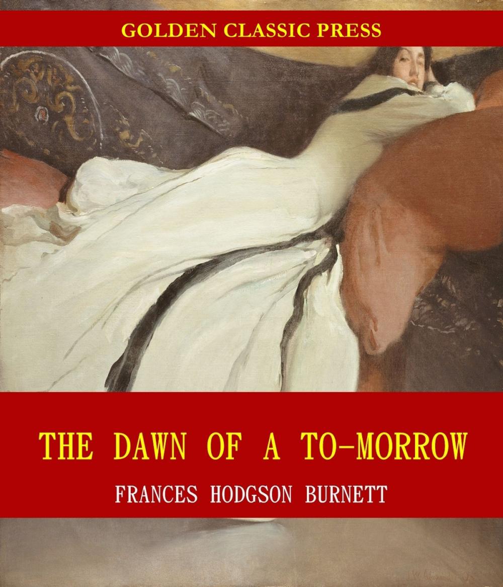 Big bigCover of The Dawn of a To-morrow