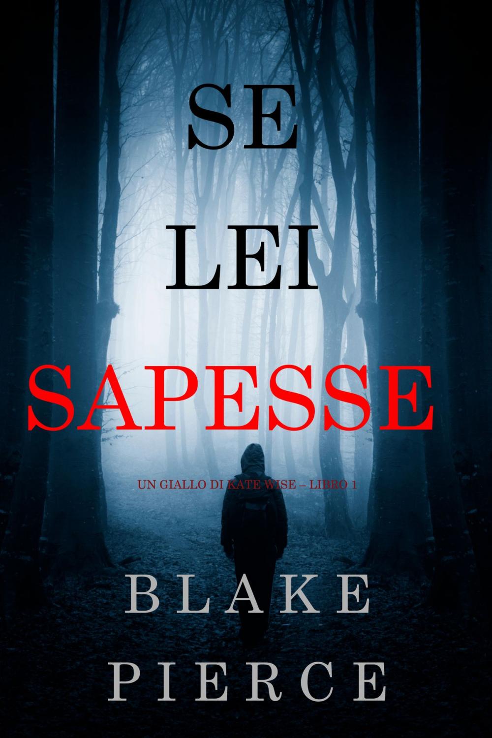 Big bigCover of Se lei sapesse (Un giallo di Kate Wise – Libro 1)