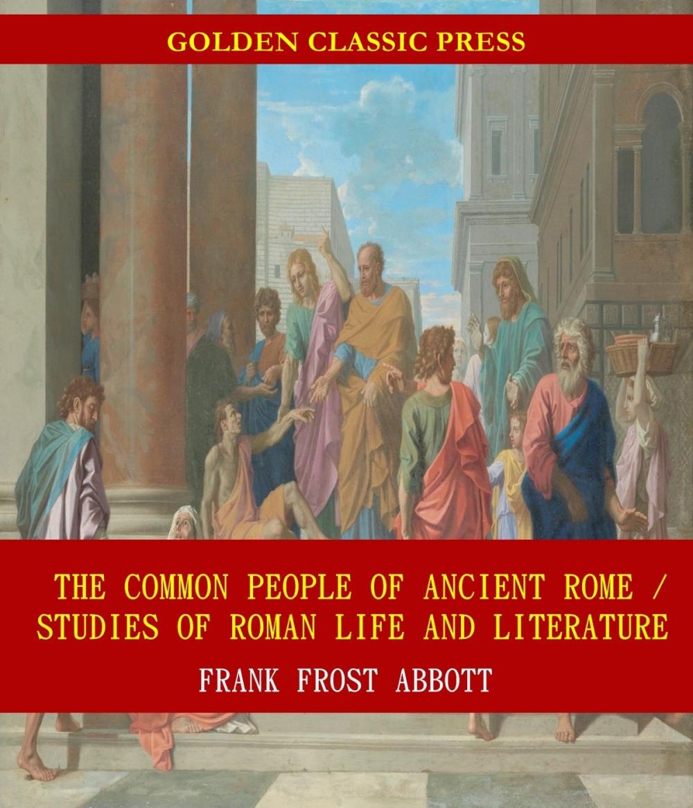 Big bigCover of The Common People of Ancient Rome / Studies of Roman Life and Literature