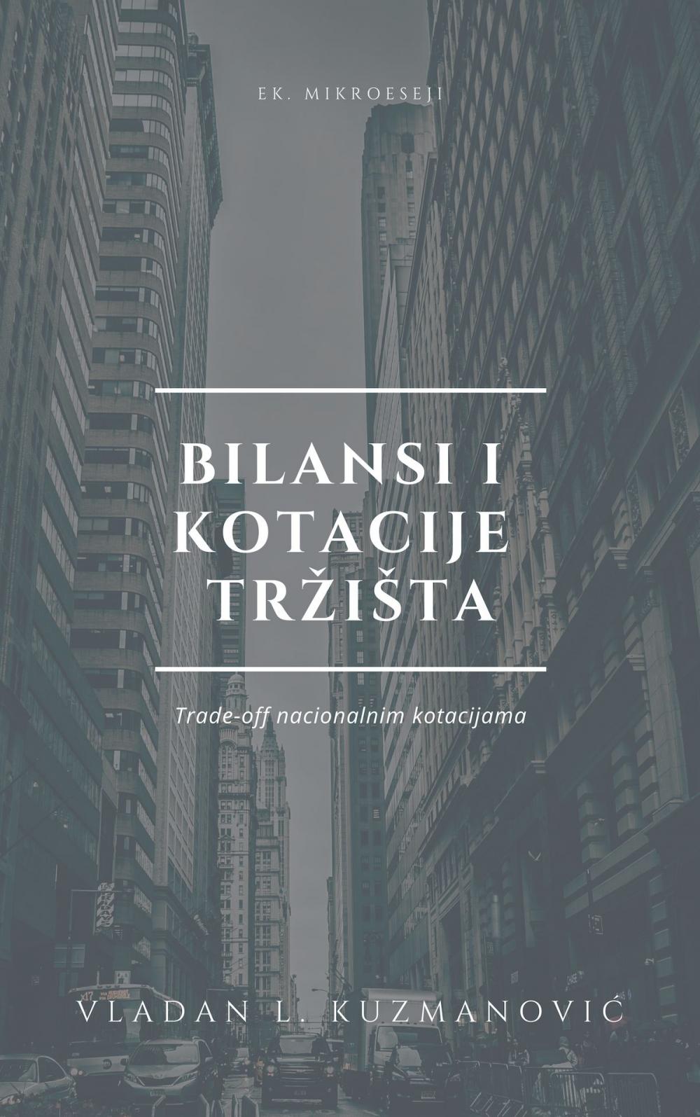 Big bigCover of BILANSI I KOTACIJE TRŽIŠTA