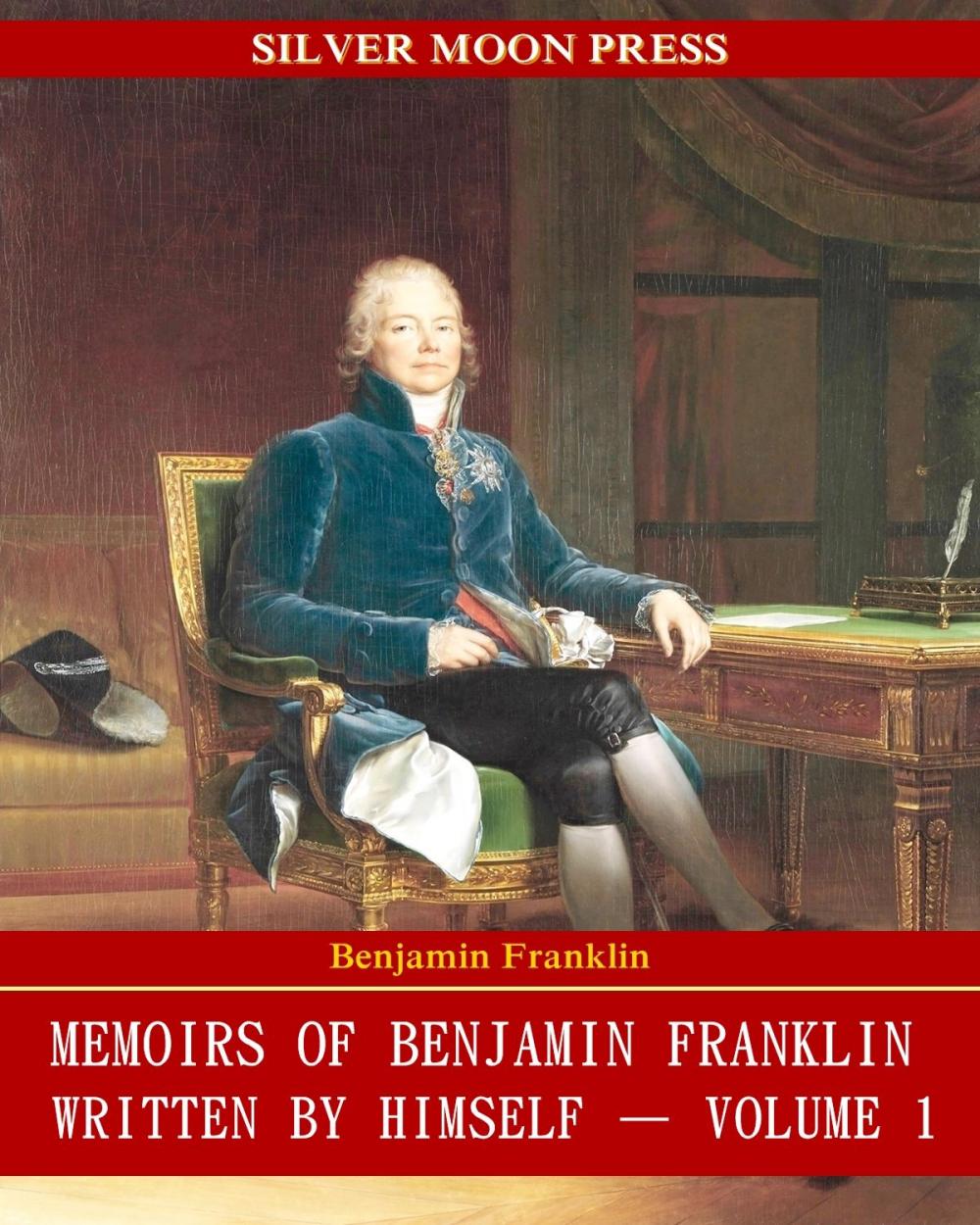 Big bigCover of Memoirs of Benjamin Franklin; Written by Himself