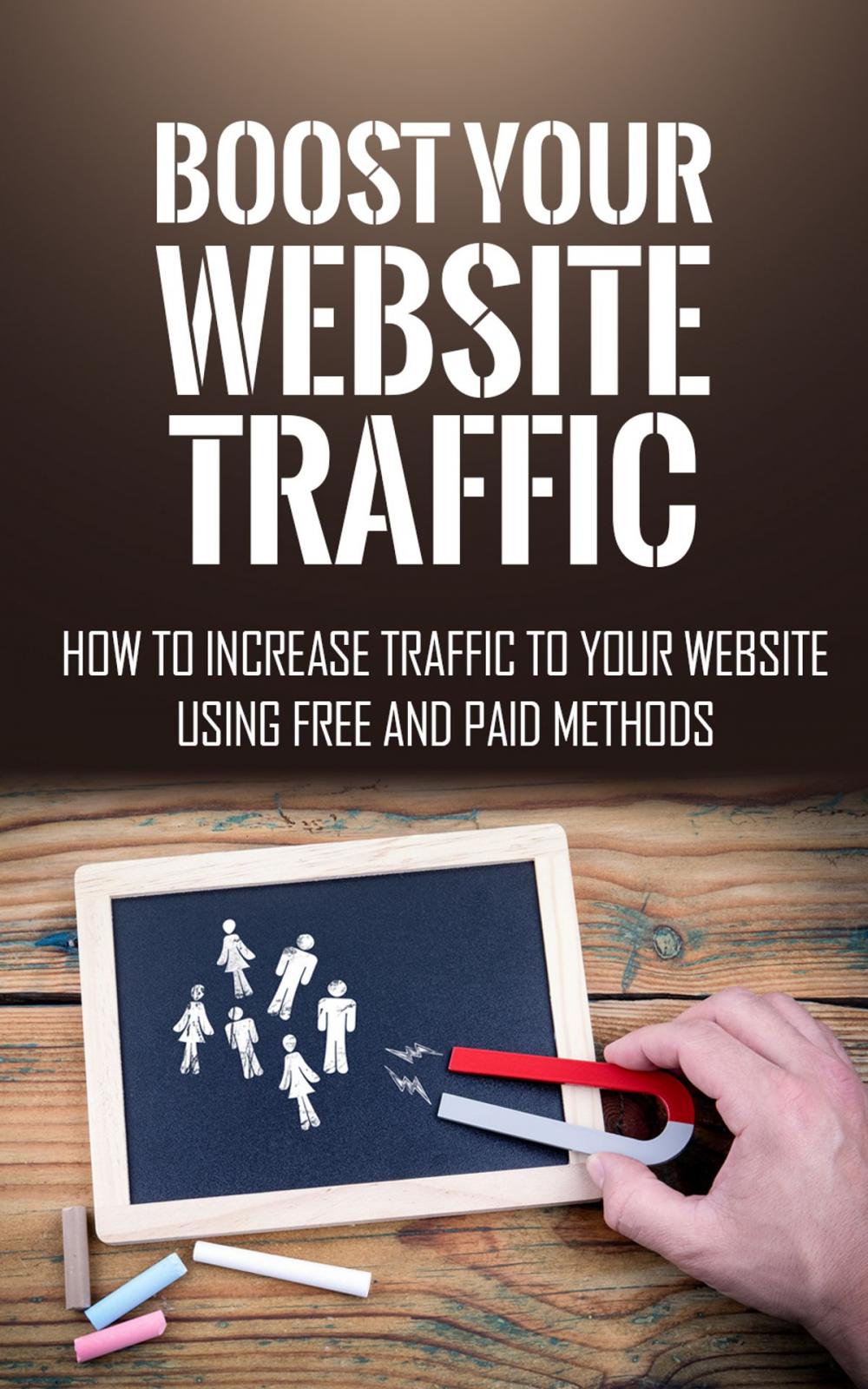 Big bigCover of Boost Your Website Traffic