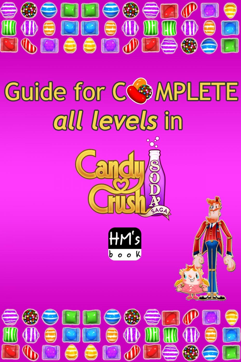 Big bigCover of Guide for complete all levels in Candy Crush Soda Saga