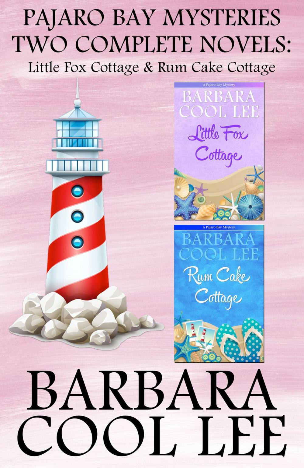 Big bigCover of Pajaro Bay Mysteries Two Complete Novels: Little Fox Cottage & Rum Cake Cottage