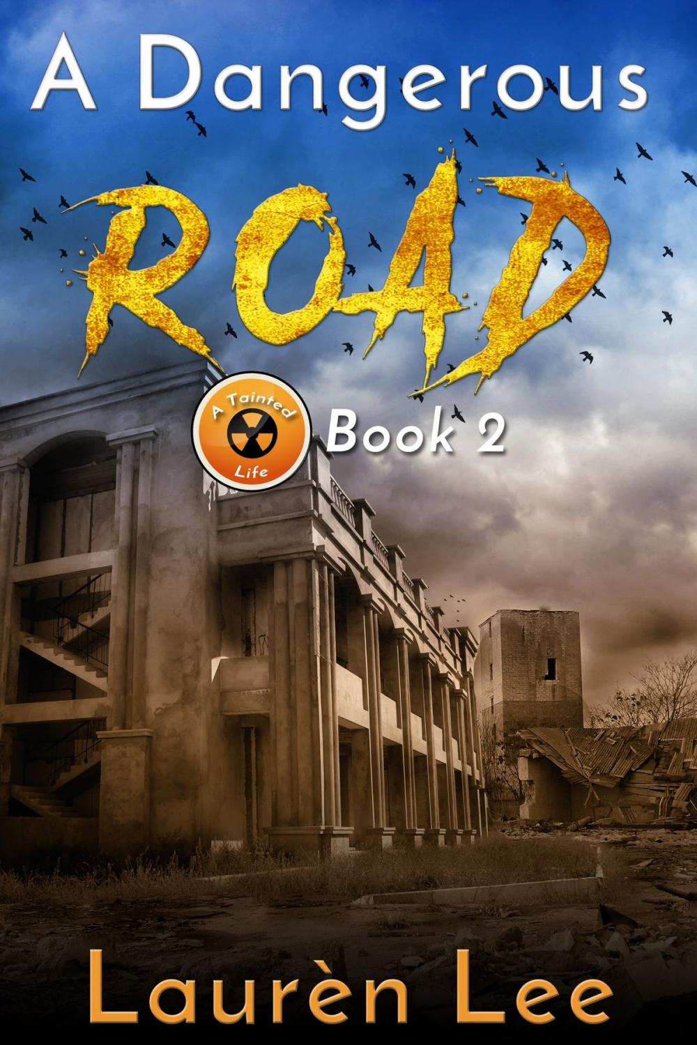 Big bigCover of A Dangerous Road (Post Apocalyptic Fiction)