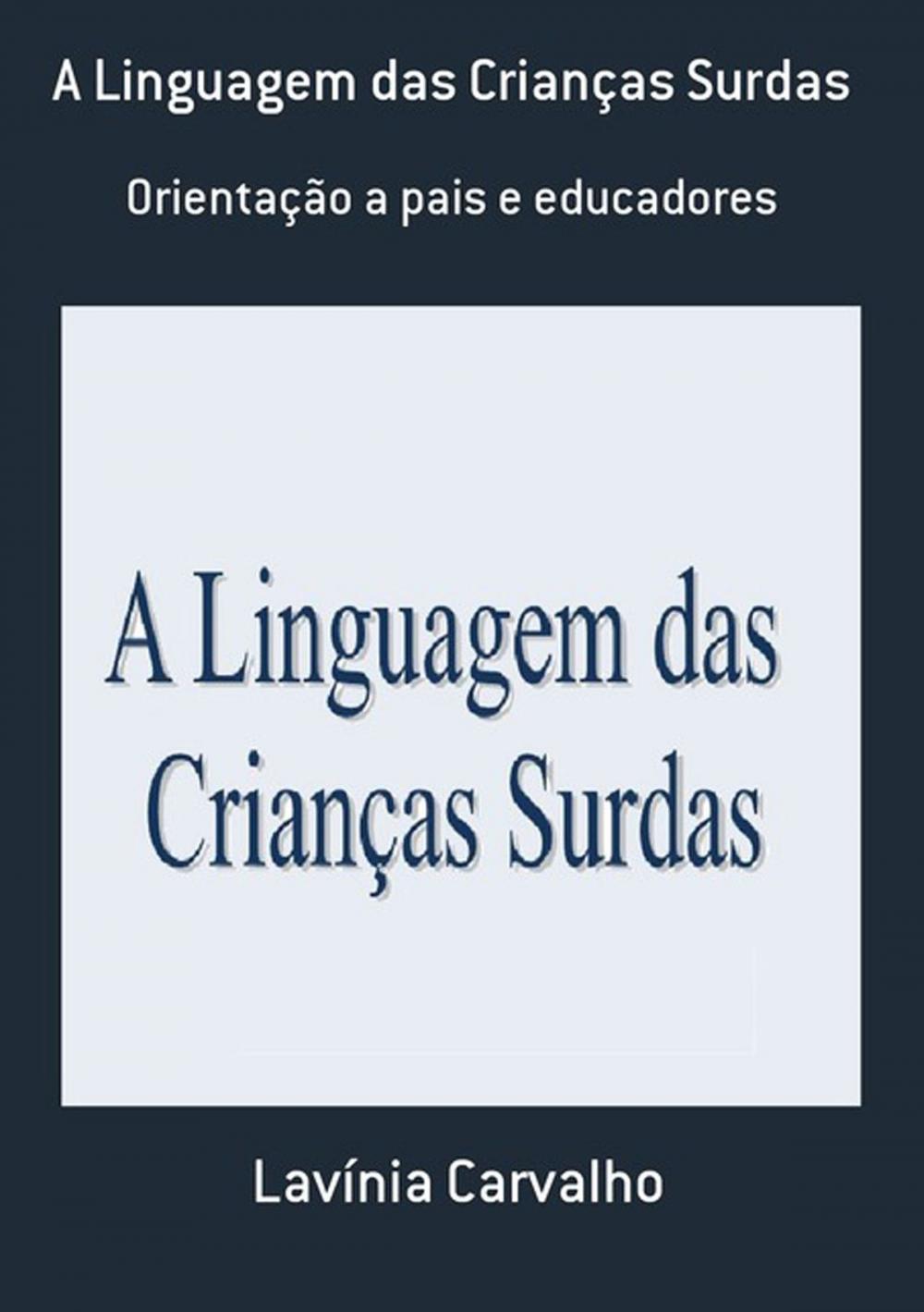 Big bigCover of A Linguagem Das Crianças Surdas