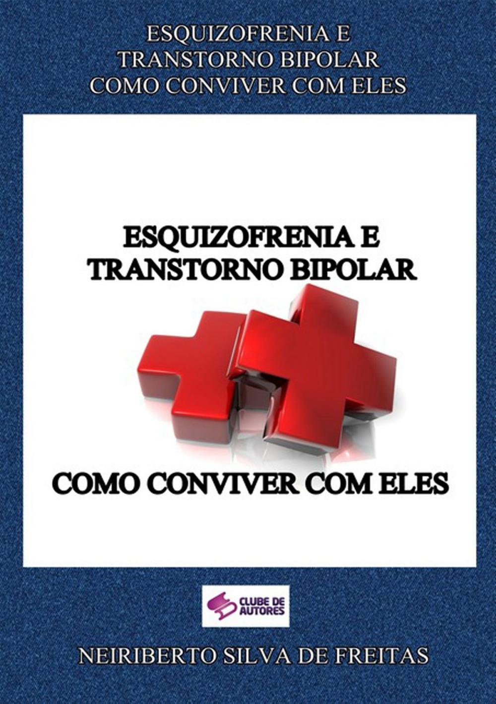 Big bigCover of Esquizofrenia E Transtorno Bipolar Como Conviver Com Eles