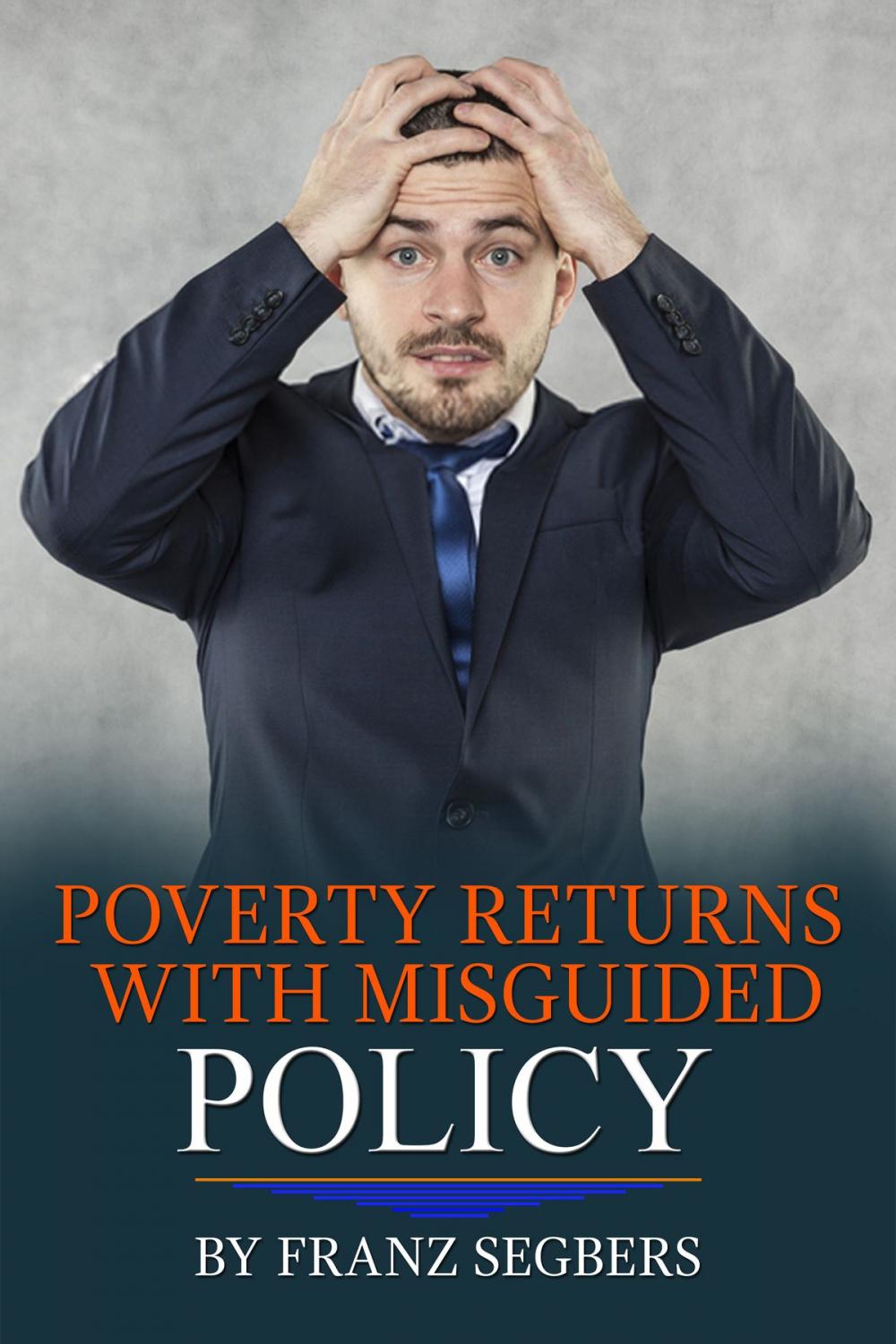 Big bigCover of Poverty Returns with Misguided Policy