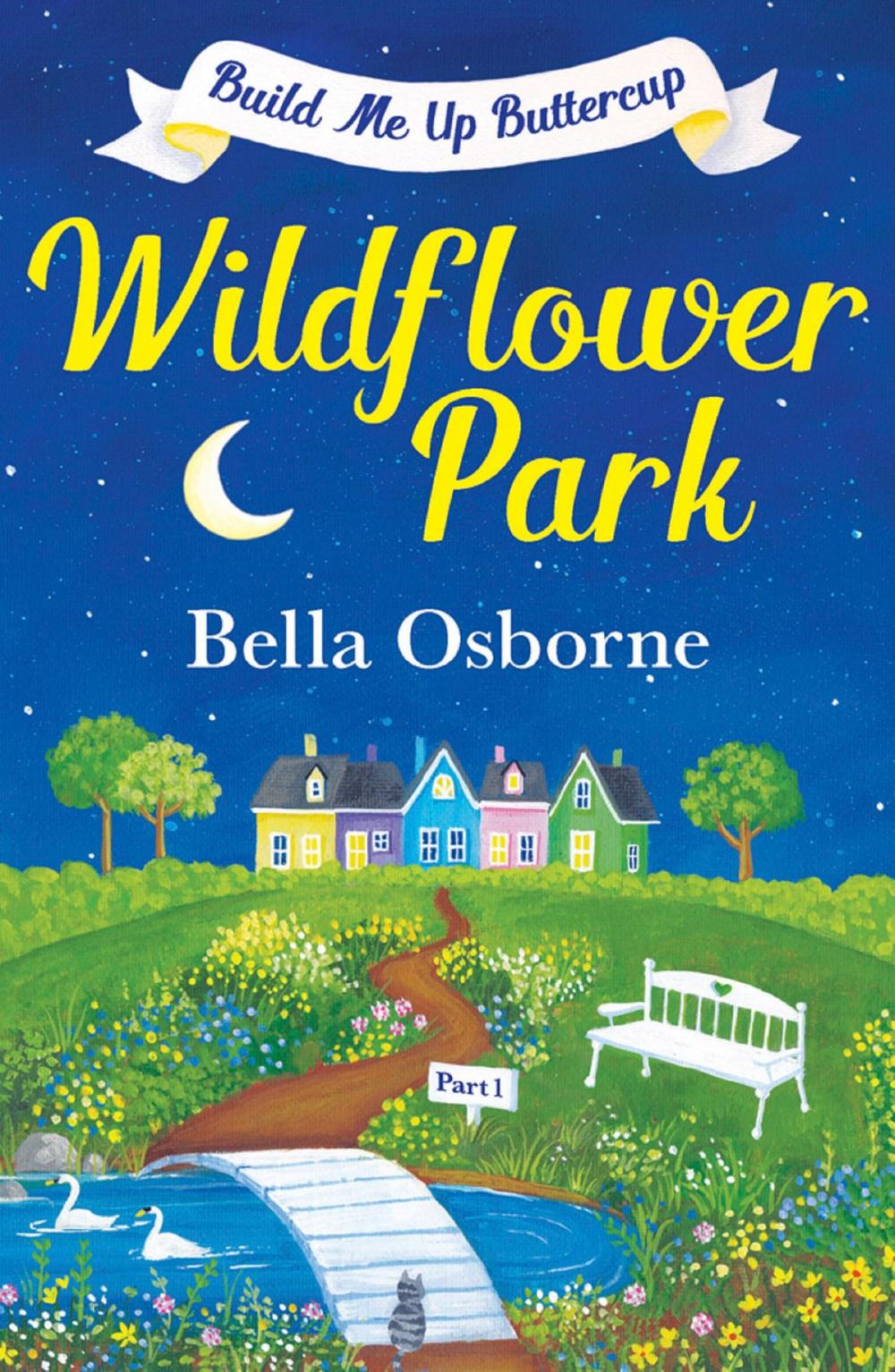 Big bigCover of Wildflower Park – Part One: Build Me Up Buttercup (Wildflower Park Series)