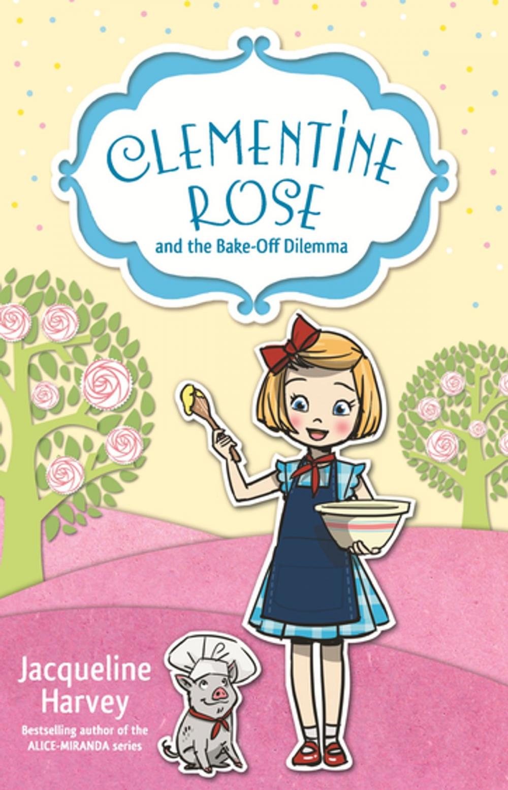 Big bigCover of Clementine Rose and the Bake-Off Dilemma 14