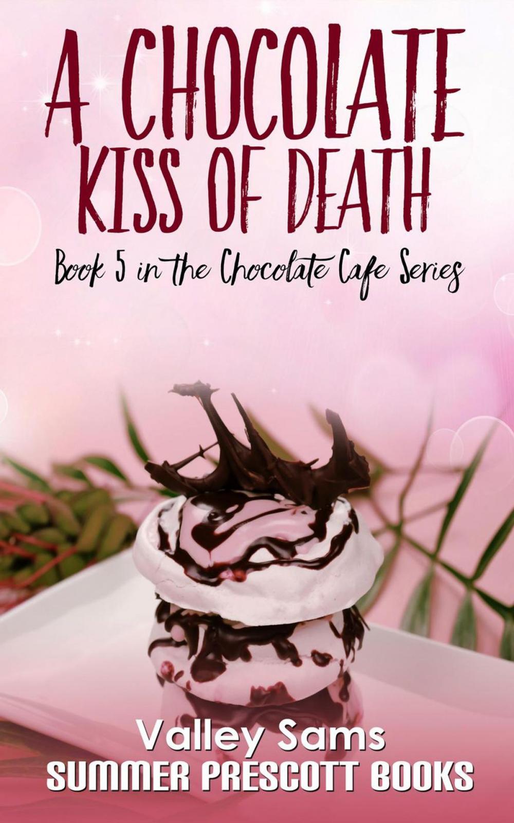 Big bigCover of A Chocolate Kiss of Death