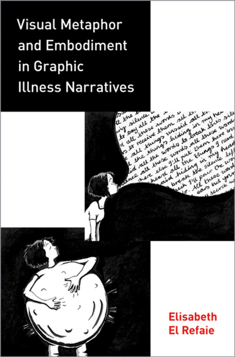 Big bigCover of Visual Metaphor and Embodiment in Graphic Illness Narratives