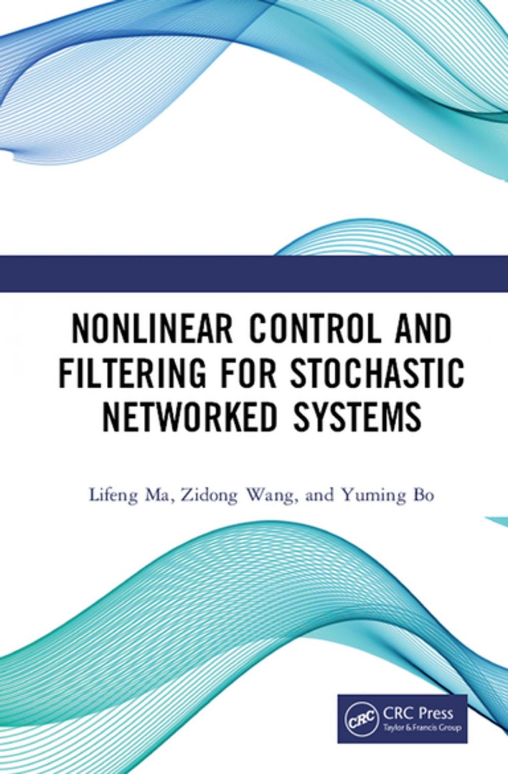 Big bigCover of Nonlinear Control and Filtering for Stochastic Networked Systems