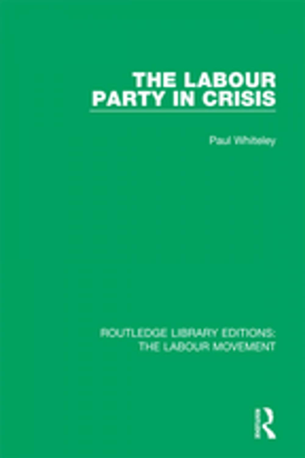 Big bigCover of The Labour Party in Crisis